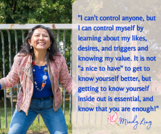 I cant control anyone but I can control myself by learning about my likes triggers and desires. By getting to know me better and forming a better partnership with my mind and me I will trust myself more. 3