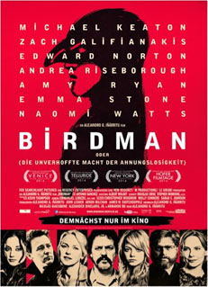 Birdman (oder die unverhoffte Macht der Ahnungslosigkeit) (Birdman or [The Unexpected Virtue of Ignorance]) 