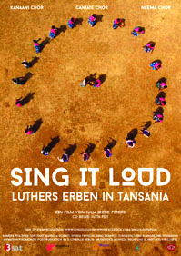 Sing It Loud – Luthers Erben In Tansania (Sing It Loud – Luther’s Heirs in Tanzania) 